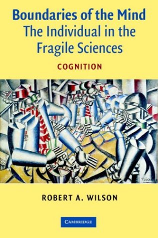 Boundaries of the Mind: The Individual in the Fragile Sciences