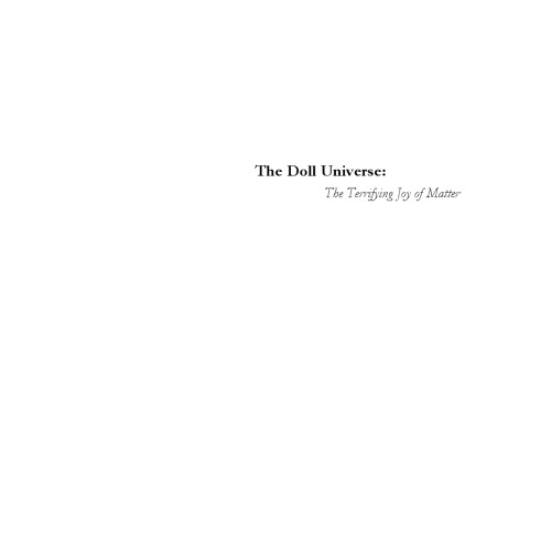 The Doll Universe: The Terrifying Joy of Matter
