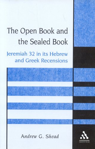 The Open Book and the Sealed Book: Jeremiah 32 in its Hebrew and Greek Recensions