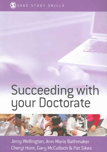 Succeeding with Your Doctorate (Sage Study Skills Series)