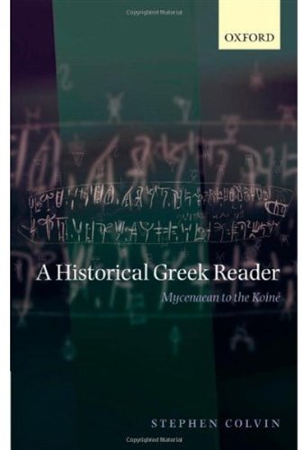 A Historical Greek Reader: Mycenaean to the Koine