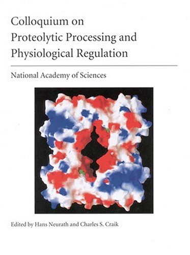(NAS Colloquium) Proteolytic Processing and Physiological Regulation