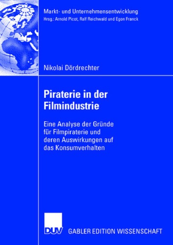 Piraterie in der Filmindustrie. Eine Analyse der Gründe für Filmpiraterie und deren Auswirkungen auf das Konsumverhalten