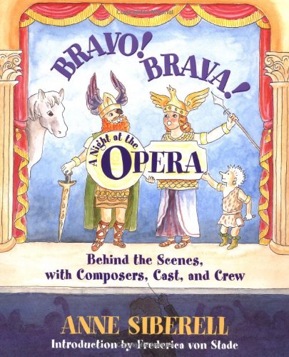 Bravo! Brava! A Night at the Opera: Behind the Scenes with Composers, Cast, and Crew
