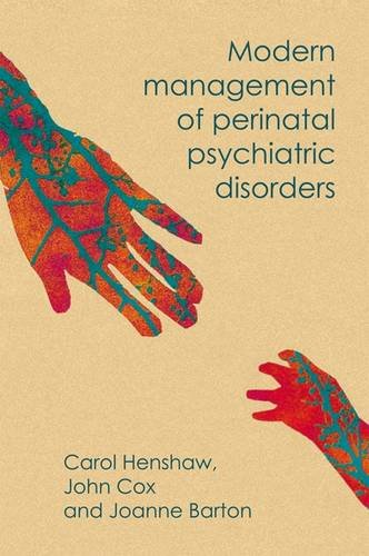 Modern Management of Perinatal Psychiatric Disorders