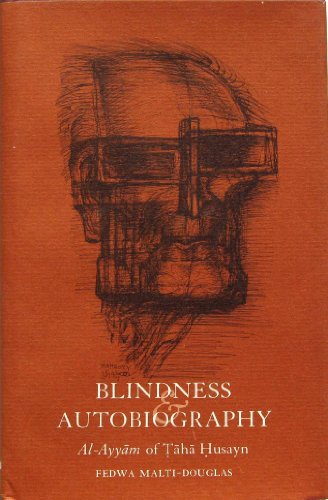 Blindness and Autobiography: Al-Ayyam of Taha Husayn
