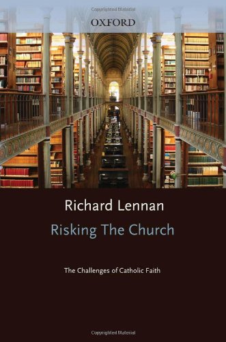Risking the Church: The Challenges of Catholic Faith