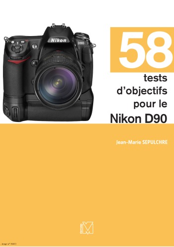 58 tests d'objectifs pour le Nikon D90