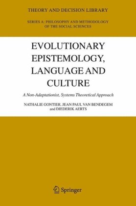 Evolutionary Epistemology, Language and Culture: A non-adaptationist, systems theoretical approach