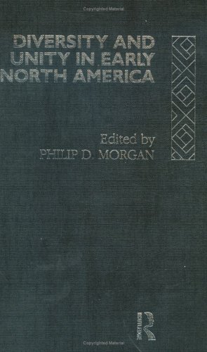 Diversity and Unity in Early North America (Rewriting Histories)
