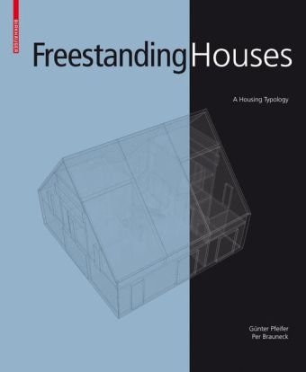 Freestanding Houses: A Housing Typology (English Edition)