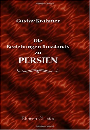 Die Beziehungen Russlands zu Persien German