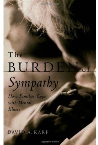 The Burden of Sympathy: How Families Cope With Mental Illness