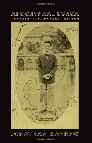 Apocryphal Lorca: Translation, Parody, Kitsch