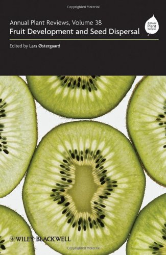 Fruit development and seed dispersal (Annual Plant Reviews, Volume 38)