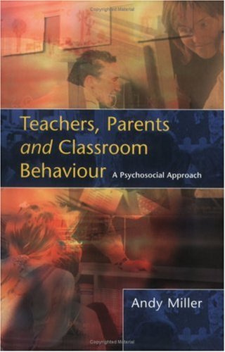 Teachers, Parents and Classroom Behaviour