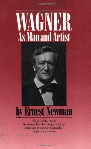 Wagner: As Man and Artist