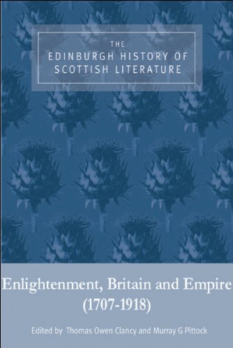 The Edinburgh History of Scottish Literature, Volume Two: Enlightenment, Britain and Empire (1707-1918)