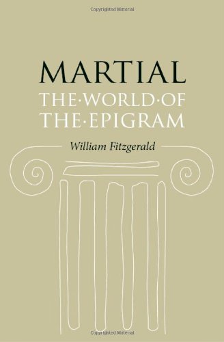 Martial: The World of the Epigram