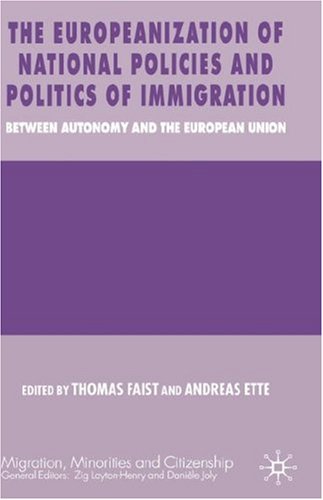 The Europeanization of National Immigration Policies: Between Autonomy and the European Union (Migration, Minorities and Citizenship)