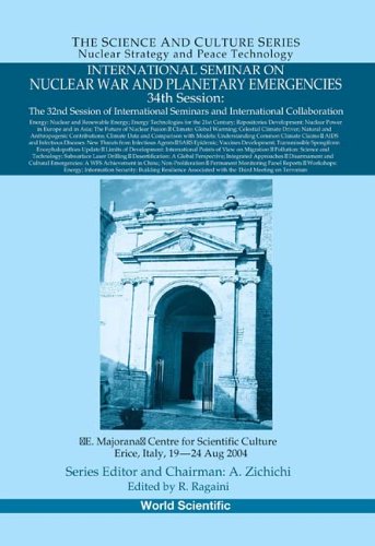 International Seminar on Nuclear War And Planetary Emergencies: 34th Session (Science and Culture Series -- Nuclear Strategy and Peace Tec)