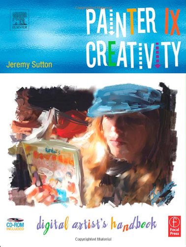Painter IX Creativity: Digital Artists Handbook