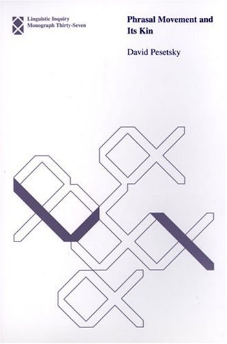 Phrasal Movement and Its Kin (Linguistic Inquiry Monographs)