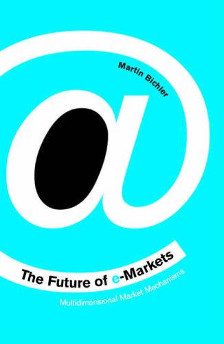The Future of e-Markets: Multidimensional Market Mechanisms