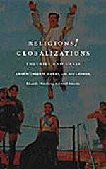 Religions Globalizations: Theories and Cases