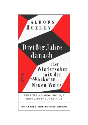 Dreißig Jahre danach oder Wiedersehen mit der Wackeren Neuen Welt