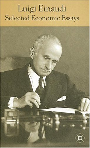 Luigi Einaudi: Selected Economic Writings