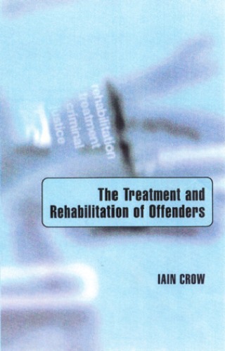 The Treatment and Rehabilitation of Offenders