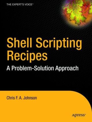 Shell Scripting Recipes: A Problem-Solution Approach