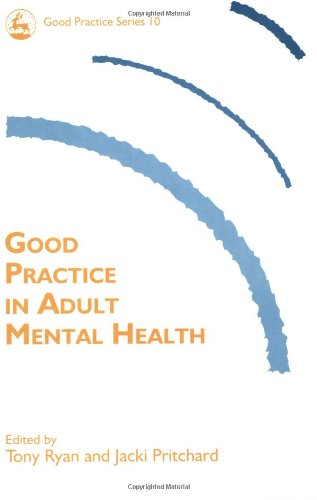 Good Practice in Adult Mental Health (Good Practice in Social Work, 10)