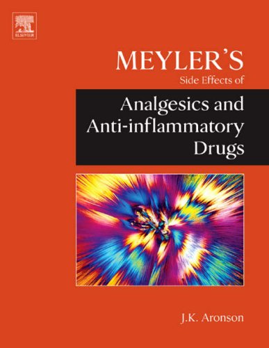 Meyler's Side Effects of Analgesics and Anti-inflammatory Drugs (Meylers Side Effects)