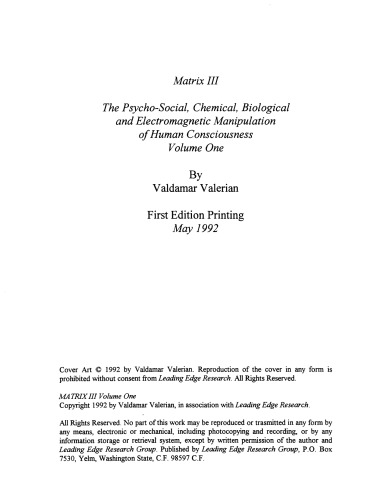 Matrix III, Volume 1: The Psycho-Social, Chemical, Biological and Electromagnetic Manipulation of Human Consciousness