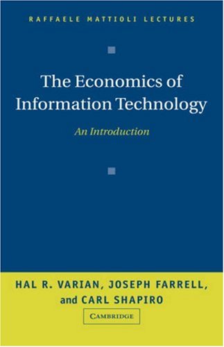 The Economics of Information Technology: An Introduction (Raffaele Mattioli Lectures)