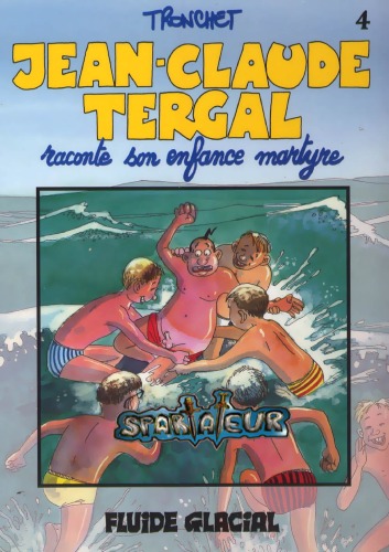 Jean-Claude Tergal, tome 4 : Jean-Claude Tergal raconte son enfance martyre