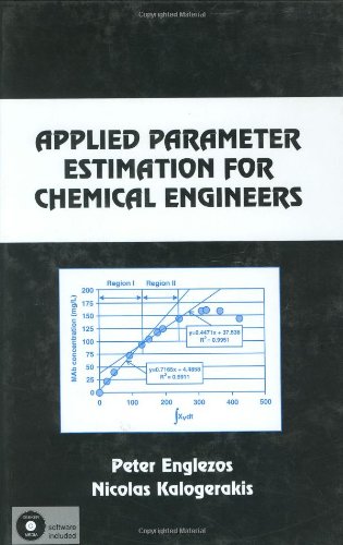 Applied Parameter Estimation for Chemical Engineers (Chemical Industries)