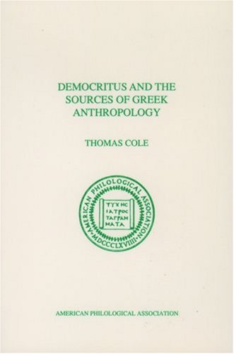 Democritus and the Sources of Greek Anthropology