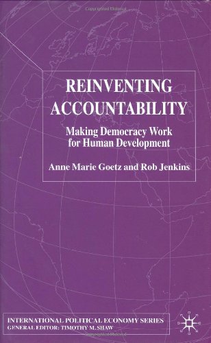 Reinventing Accountability: Making Democracy Work for Human Development (International Political Economy)