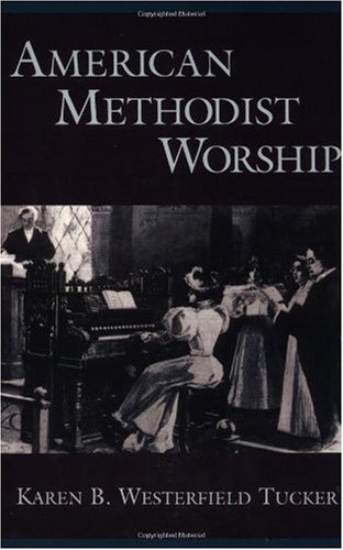 American Methodist Worship (Religion in America)