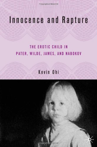 Innocence and Rapture: The Erotic Child in Pater, Wilde, James, and Nabokov