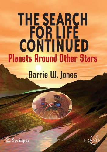 The Search for Life Continued: Planets Around Other Stars (Springer Praxis Books Popular Astronomy)