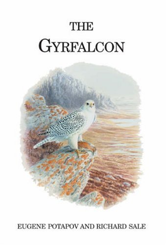 The Gyrfalcon (Poyser Monographs)