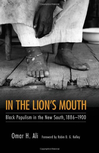 In the Lion's Mouth: Black Populism in the New South, 1886-1900 (Margaret Walker Alexander Series in African American Studies)