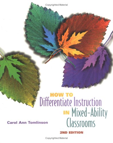 How to Differentiate Instruction in Mixed-Ability Classrooms, 2nd Edition