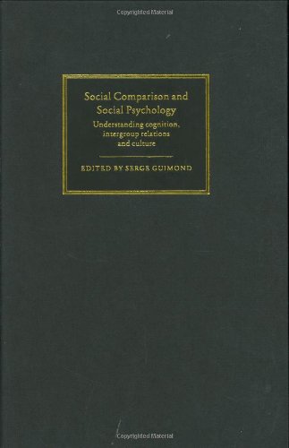 Social Comparison and Social Psychology: Understanding Cognition, Intergroup Relations, and Culture