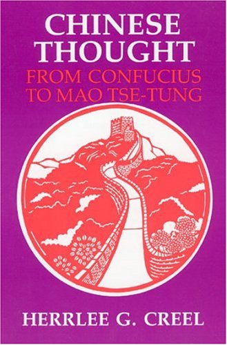 Chinese Thought, from Confucius to Mao Tse-Tung