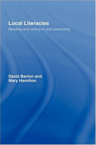 Local Literacies: Reading and Writing in One Community